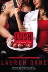 Lush - Lauren Dane - 9781101622131