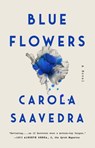 Blue Flowers - Carola Saavedra - 9781101624029