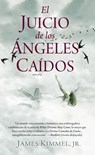 El Juicio de los ángeles caídos - James Kimmel Jr. - 9781101626238