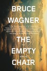 The Empty Chair - Bruce Wagner - 9781101630747