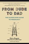 From Dude to Dad - Chris Pegula ; Frank Meyer - 9781101635377