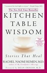 Kitchen Table Wisdom - Rachel Naomi Remen - 9781101655238