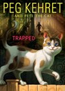 Trapped! - Peg Kehret ; Pete the Cat - 9781101661789