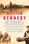 O Albany! - William Kennedy - 9781101665947