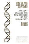 Who We Are and How We Got Here - David Reich - 9781101870334