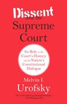 Dissent and the Supreme Court - Melvin I. Urofsky - 9781101870631