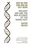 Who We Are and How We Got Here - David Reich - 9781101873465