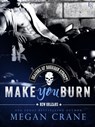 Make You Burn - Megan Crane - 9781101884676