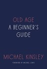 Old Age - Michael Kinsley - 9781101903773