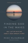 Finding God in the Waves - Mike Mchargue - 9781101906064