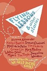 Flying Lessons and Other Stories - Ellen Oh - 9781101934623