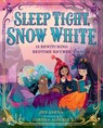 Sleep Tight, Snow White - Jen Arena - 9781101937150