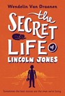 The Secret Life of Lincoln Jones - Wendelin Van Draanen - 9781101940426