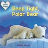 Sleep Tight, Polar Bear - Sabina Gibson - 9781101940792