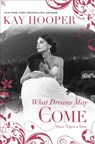 What Dreams May Come - Kay Hooper - 9781101969243