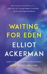 Waiting for Eden - Elliot Ackerman - 9781101971567