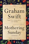 Swift, G: Mothering Sunday - Graham Swift - 9781101971727