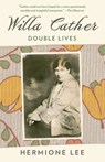 Willa Cather: Double Lives - Hermione Lee - 9781101973936