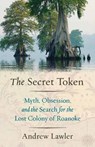 The Secret Token - Andrew Lawler - 9781101974605