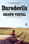 Daredevils - Shawn Vestal - 9781101979914