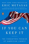 If You Can Keep It - Eric Metaxas - 9781101979990