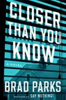 Closer Than You Know - Brad Parks - 9781101985649
