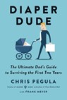 Diaper Dude - Chris Pegula ; Frank Meyer - 9781101992616