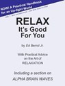 Relax It's Good for You - Ed Bernd Jr. - 9781102468127
