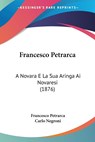 Francesco Petrarca - Francesco Petrarca ; Carlo Negroni - 9781104129040