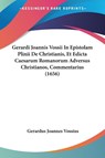 Gerardi Joannis Vossii In Epistolam Plinii De Christianis, Et Edicta Caesarum Romanorum Adversus Christianos, Commentarius (1656) - Gerardus Joannes Vossius - 9781104242794