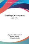 The Play Of Everyman (1917) - Hugo Von Hofmannsthal ; George Sterling ; Richard Ordynski - 9781104663650