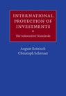 International Protection of Investments - REINISCH,  August ; Schreuer, Christoph - 9781107013582