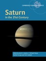 Saturn in the 21st Century - Kevin H. (University of Wisconsin Baines ; F. Michael (NASA-Goddard Space Flight Center) Flasar ; Norbert Krupp - 9781107106772