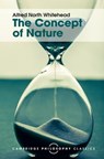 The Concept of Nature - Alfred North Whitehead - 9781107113732