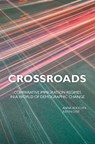 Crossroads - ANNA K. (UNIVERSITY OF SYDNEY) BOUCHER ; JUSTIN (GEORGE MASON UNIVERSITY,  Virginia) Gest - 9781107129597
