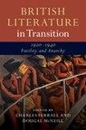 British Literature in Transition, 1920–1940: Futility and Anarchy - Charles (Victoria University of Wellington) Ferrall ; Dougal (Victoria University of Wellington) McNeill - 9781107145535