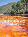 Thermodynamics of Natural Systems - Greg (University of Toronto) Anderson - 9781107175211
