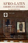 Afro-Latin American Studies - Alejandro (Harvard University de la Fuente ; George Reid (University of Pittsburgh) Andrews - 9781107177628