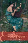 The Cambridge Companion to Victorian Women's Poetry - Linda K. (Texas Christian University) Hughes - 9781107182479