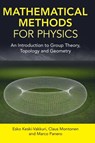 Mathematical Methods for Physics - Esko (University of Helsinki) Keski-Vakkuri ; Claus (University of Helsinki) Montonen ; Marco (Universita degli Studi di Torino Panero - 9781107191136