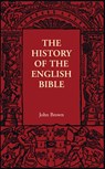 The History of the English Bible - John Brown - 9781107401884