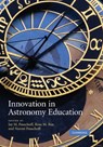 Innovation in Astronomy Education - JAY M. (WILLIAMS COLLEGE,  Massachusetts) Pasachoff ; Rosa M. (Universitat Politecnica de Catalunya, Barcelona) Ros ; Naomi (Williams College, Massachusetts) Pasachoff - 9781107412873