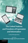 The United Nations and Freedom of Expression and Information - Tarlach (Universiteit van Amsterdam) McGonagle ; Yvonne (Universiteit van Amsterdam) Donders - 9781107444690
