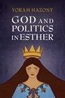 God and Politics in Esther - Yoram Hazony - 9781107583450