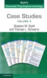 Case Studies: Stahl's Essential Psychopharmacology: Volume 2 - Stephen M. Stahl ; Thomas L. Schwartz - 9781107607330