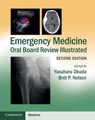 Emergency Medicine Oral Board Review Illustrated - Yasuharu Okuda ; Bret P. (Mount Sinai School of Medicine Nelson - 9781107627901