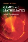 Games and Mathematics - David Wells - 9781107690912
