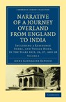Narrative of a Journey Overland from England, by the Continent of Europe, Egypt, and the Red Sea, to India - Anne Katharine Curteis Elwood - 9781108019170