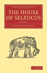The House of Seleucus - Edwyn Robert Bevan - 9781108082754