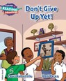 Cambridge Reading Adventures Don't Give Up Yet! White Band - Lauri Kubuitsile - 9781108400787